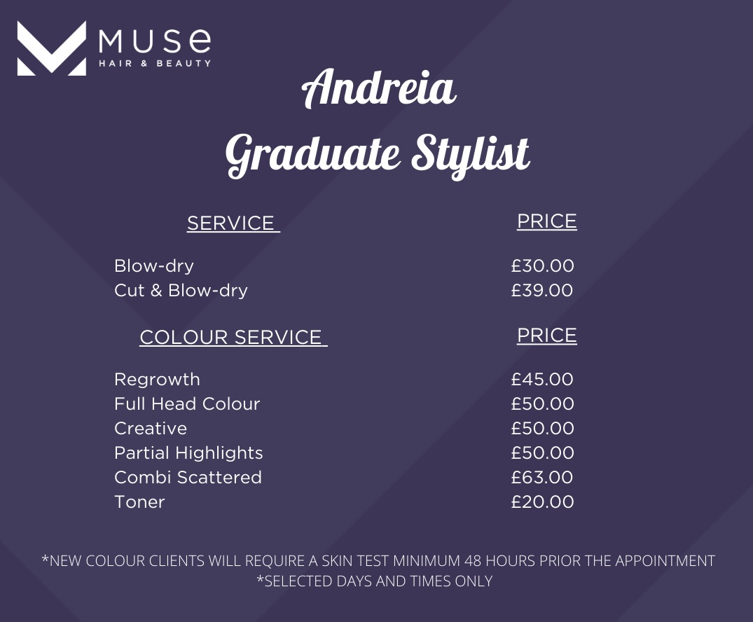 Andreia's Graduate Stylist Prices at Muse Hair & Beauty Salon in Worcester