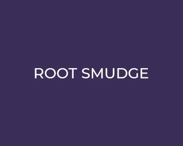 Root Smudge